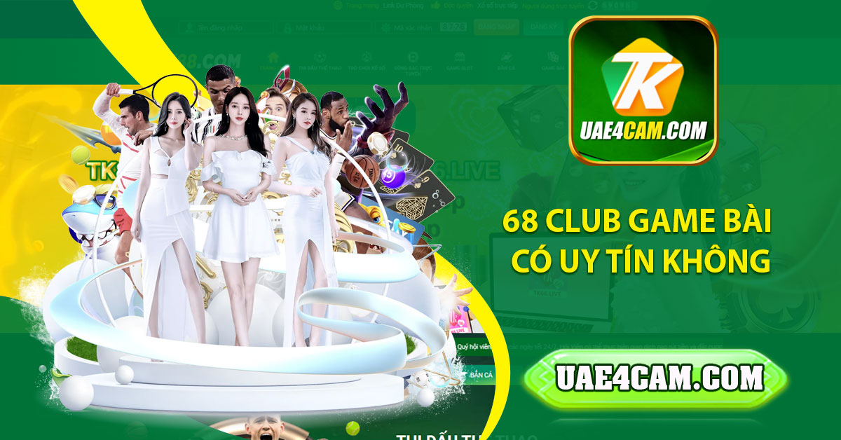 You are currently viewing 68 Club Game Bài Có Uy Tín Không Cá Cược Online